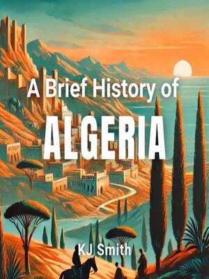 cover image of A Brief History of Algeria